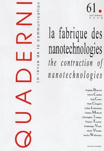 Couverture du livre « La fabrique des nanotechnologies ; the construction of nanotechnologies (édition 2006) » de  aux éditions Maison Des Sciences De L'homme