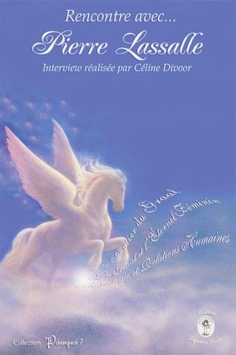 Couverture du livre « Rencontre avec Pierre Lassalle » de Celine Divoor aux éditions Sophiakalia