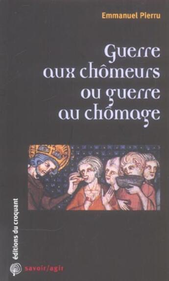 Couverture du livre « Guerre aux chomeurs ou guerre au chomage » de Emmanuel Pierru aux éditions Croquant