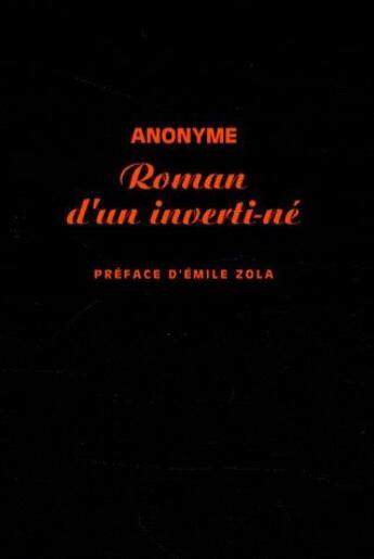 Couverture du livre « Roman d'un inverti-ne, preface d'emile zola, commentaires du dr laupts » de  aux éditions A Rebours