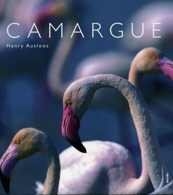 Couverture du livre « Camargue » de H.Ausloos aux éditions Alcide