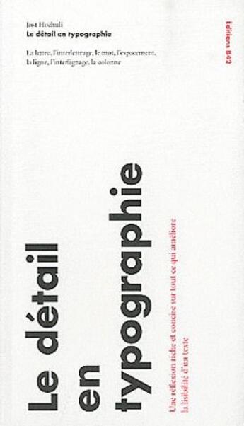 Couverture du livre « Le détail en typographie » de Jost Hochuli aux éditions Editions B42