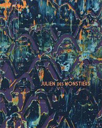 Couverture du livre « Julien des Monstiers » de Julien Des Monstiers aux éditions Les Presses Du Reel