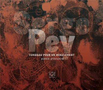 Couverture du livre « Tombeau pour un miaulement ; poésie provisoire » de Serge Pey aux éditions Gruppen