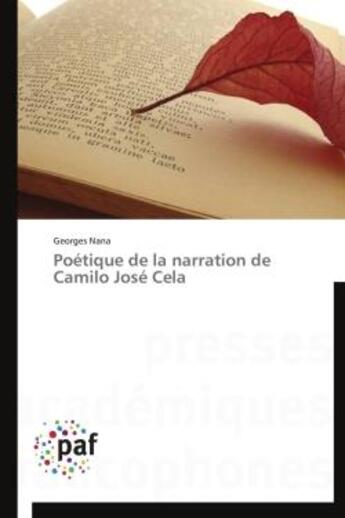 Couverture du livre « Poétique de la narration de Camilo José Cela » de George Nana aux éditions Presses Academiques Francophones