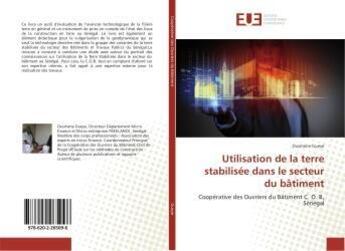 Couverture du livre « Utilisation de la terre stabilisee dans le secteur du batiment » de Ousmane Gueye aux éditions Editions Universitaires Europeennes