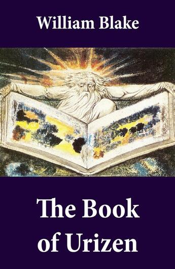 Couverture du livre « The Book of Urizen (Illuminated Manuscript with the Original Illustrations of William Blake) » de William Blake aux éditions E-artnow