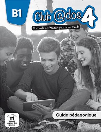 Couverture du livre « CLUBADOS 4 ; FLE » de  aux éditions La Maison Des Langues