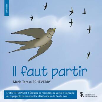 Couverture du livre « Il faut partir » de Marie Theresa Echeverry aux éditions Sydney Laurent