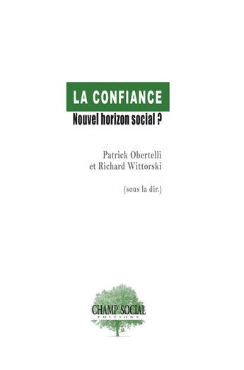 Couverture du livre « La confiance : nouvel horizon social ? » de Richard Wittorski et Patrick Obertelli aux éditions Champ Social