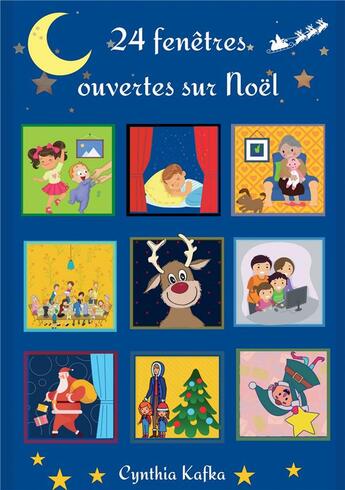 Couverture du livre « 24 fenetres ouvertes sur noel » de Cynthia Kafka aux éditions Bookelis