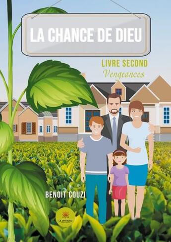 Couverture du livre « La chance de Dieu : livre second : vengeances » de Benoit Couzi aux éditions Le Lys Bleu