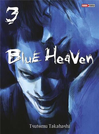 Couverture du livre « Blue Heaven Tome 3 » de Tsutomu Takahashi aux éditions Panini