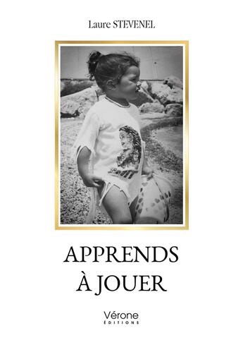 Couverture du livre « Apprends à jouer » de Laure Stevenel aux éditions Verone