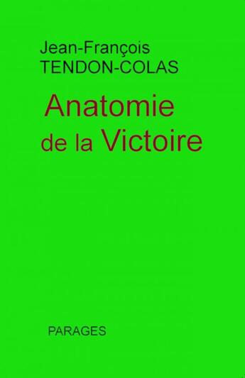 Couverture du livre « Anatomie de la victoire, le Handball » de Jean-François Tendon aux éditions Thebookedition.com