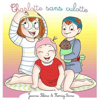 Couverture du livre « Charlotte sans culotte » de Selene Jeanne aux éditions Js Editions