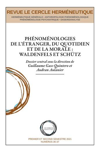 Couverture du livre « Phenomenologies de l'etranger, du quotidien et de la morale: waldenfels et schutz » de Aulanier Audran aux éditions Le Cercle Hermeneutique