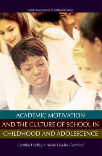 Couverture du livre « Academic Motivation and the Culture of Schooling » de Cynthia Hudley aux éditions Oxford University Press Usa