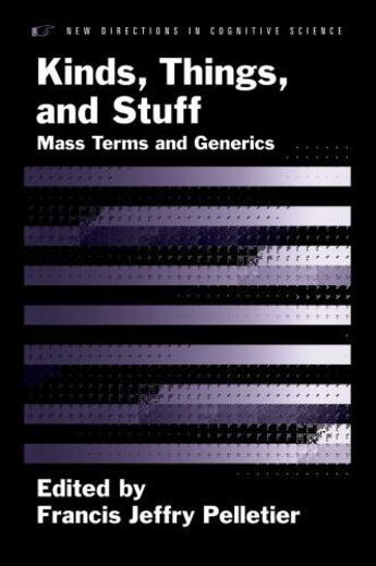 Couverture du livre « Kinds, Things, and Stuff: Mass Terms and Generics » de Francis Jeffry Pelletier aux éditions Oxford University Press Usa