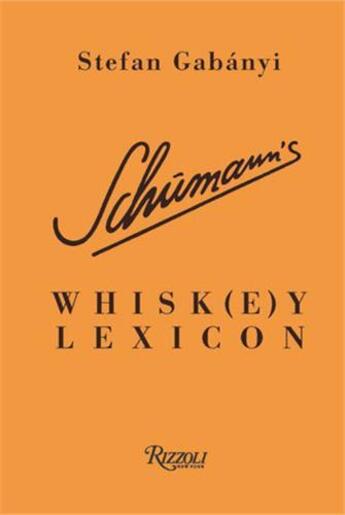 Couverture du livre « Schumann's whiskey lexicon » de  aux éditions Rizzoli