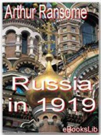 Couverture du livre « Russia in 1919 » de Arthur Ransome aux éditions Ebookslib