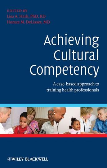 Couverture du livre « Achieving Cultural Competency » de Lisa Hark et Horace Delisser aux éditions Wiley-blackwell