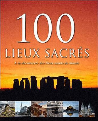 Couverture du livre « 100 lieux sacrés » de  aux éditions Parragon