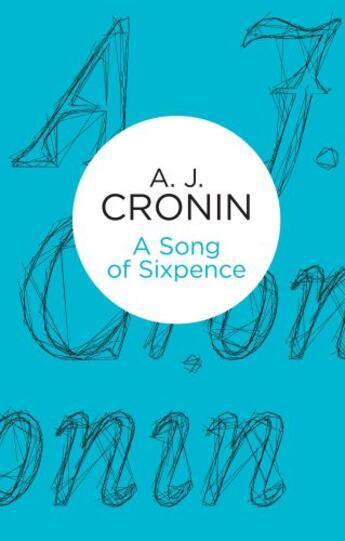 Couverture du livre « A Song of Sixpence » de Cronin A J aux éditions Pan Macmillan