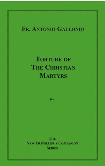 Couverture du livre « Torture of the Christian Martyrs » de Antonio Gallonio aux éditions Epagine