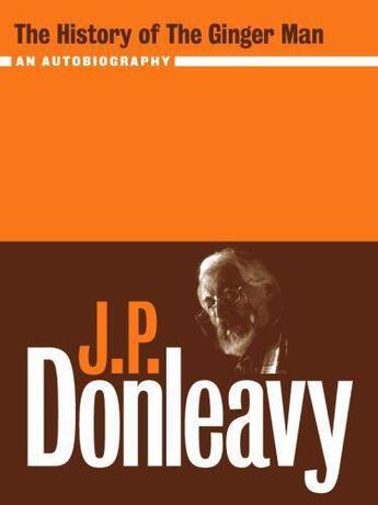 Couverture du livre « The History of the Ginger Man » de Donleavy J P aux éditions Lilliput Press Digital