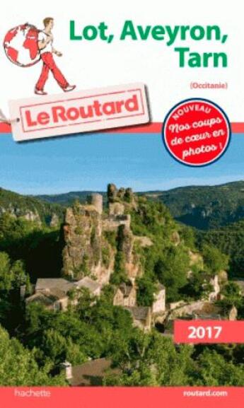 Couverture du livre « Guide du Routard ; Lot, Aveyron, Tarn (Midi-Pyrénées) (édition 2017) » de Collectif Hachette aux éditions Hachette Tourisme