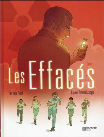 Couverture du livre « Les effacés t.1 » de Bertrand Puard et Raphael Drommelschlager aux éditions Hachette Comics