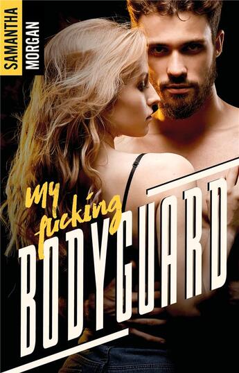 Couverture du livre « My fucking bodyguard » de Samantha Morgan aux éditions Hlab