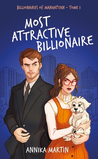 Couverture du livre « Billionaires of Manhattan Tome 1 : Most attractive billionaire » de Annika Martin aux éditions Hlab