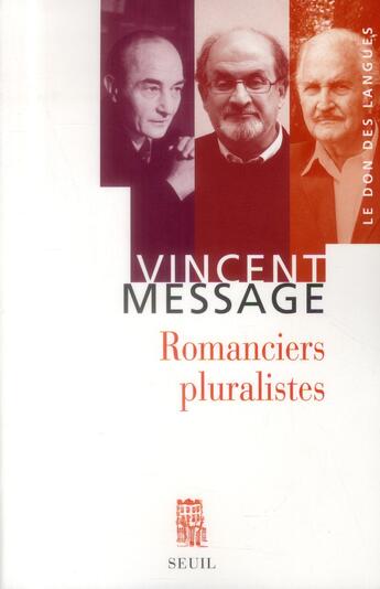 Couverture du livre « Romanciers pluralistes » de Vincent Message aux éditions Seuil