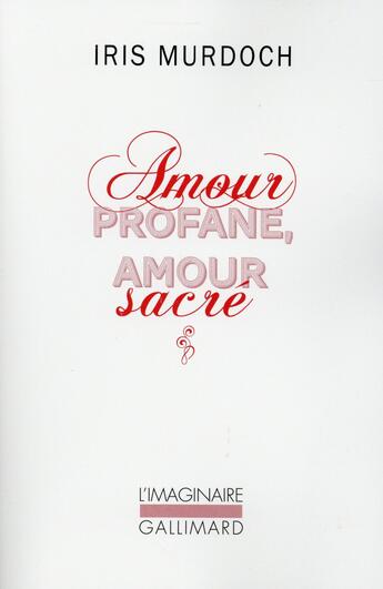 Couverture du livre « Amour profane, amour sacré » de Iris Murdoch aux éditions Gallimard