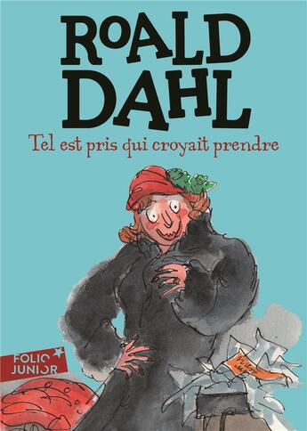 Couverture du livre « Tel est pris qui croyait prendre » de Roald Dahl aux éditions Gallimard-jeunesse