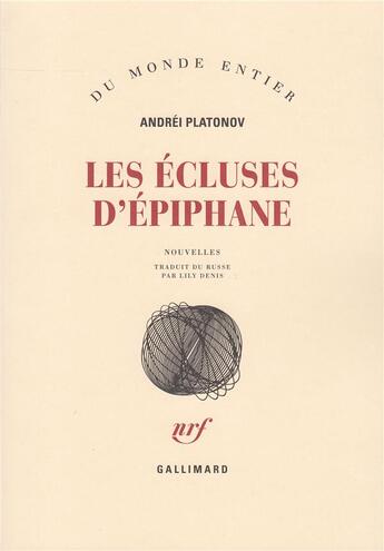 Couverture du livre « Les ecluses d'epiphane » de Andrei Platonov aux éditions Gallimard