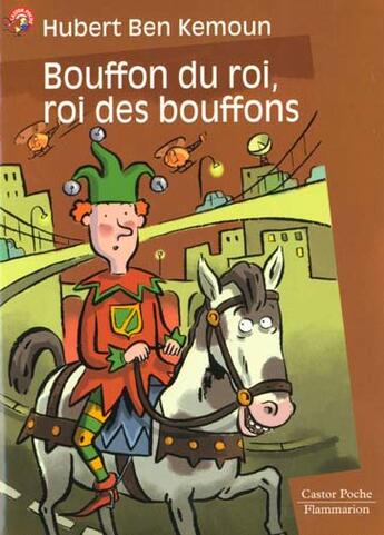 Couverture du livre « Bouffon du roi, roi des bouffons (anc ed) - - roman, junior des 9/10ans » de Hubert Ben Kemoun aux éditions Flammarion