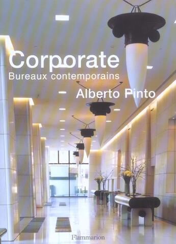 Couverture du livre « ALBERTO PINTO CORPORATE BUREAUX CONTEMPORAINS » de Alberto Pinto aux éditions Flammarion