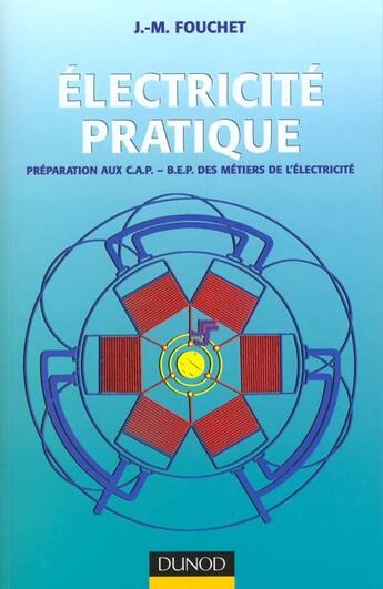 Couverture du livre « Electricite pratique » de Fouchet J-M. aux éditions Dunod