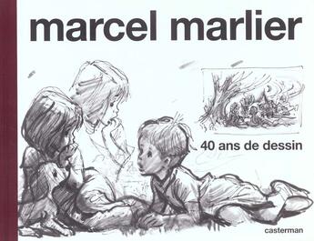 Couverture du livre « Marcel Marlier . 40 ans de dessin monographie » de J Legge et M Secret et Marcel Marlier aux éditions Casterman