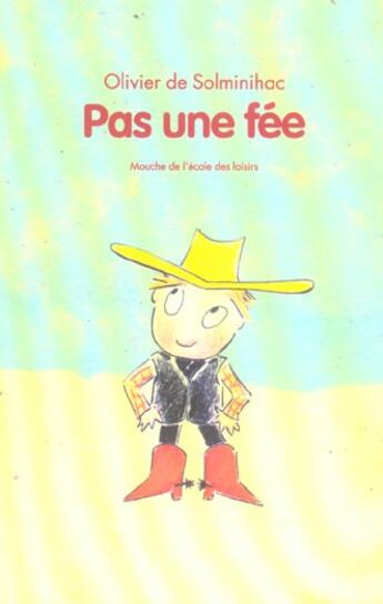 Couverture du livre « Pas une fee » de Solminihac Olivier D aux éditions Ecole Des Loisirs