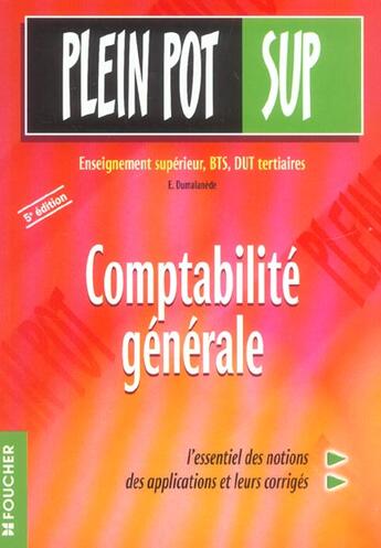 Couverture du livre « Enseignement superieur, bts, dut tertiaires ; comptabilite generale » de Eric Dumalanede aux éditions Foucher