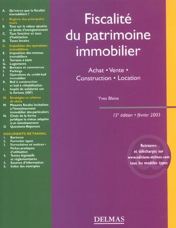 Couverture du livre « Fiscalite Du Patrimoine Immobilier : Achat, Vente, Construction, Location  ; 15e Edition » de Yves Blaise aux éditions Delmas