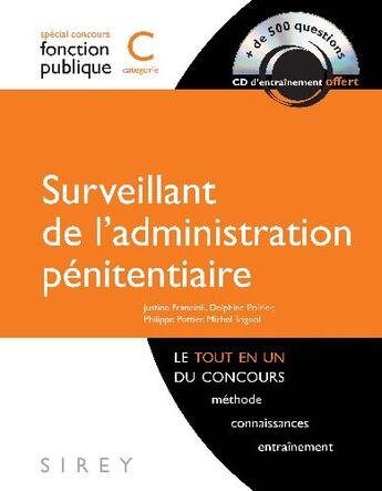 Couverture du livre « Concours de la fonction publique ; surveillant de l'administration pénitentiaire ; catégorie C » de Francioli/Poirier aux éditions Sirey