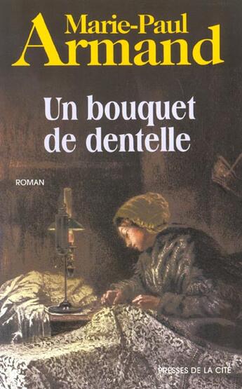 Couverture du livre « Un bouquet de dentelles » de Marie-Paul Armand aux éditions Presses De La Cite