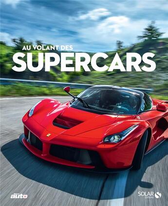 Couverture du livre « Au volant des supercars » de  aux éditions Solar