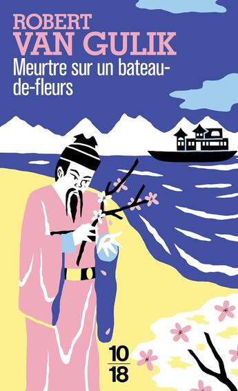 Couverture du livre « Meurtre sur un bateau-de-fleurs » de Robert Van Gulik aux éditions 10/18