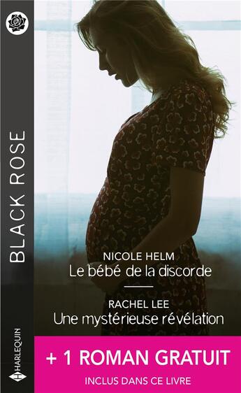 Couverture du livre « Le bébé de la discorde ; une mystérieuse révélation » de Rachel Lee et Angi Morgan et Nicole Helm aux éditions Harlequin